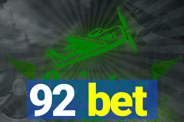 92 bet